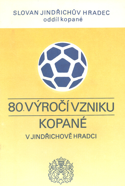 80. výročí vzniku kopané v Jindřichově Hradci