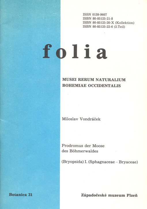 Prodromus der Moose des Böhmerwaldes : (Bryopsida) I. (Sphagnaceae-Bryaceae)
