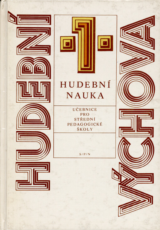 Hudební výchova 1. Hudební nauka : učebnice pro I. - IV. ročník Střední pedagogické školy