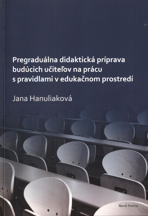 Pregraduálna didaktická príprava budúcich učiteľov na prácu s pravidlami v edukačnom prostredí