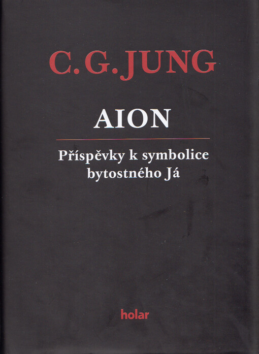 Aion : příspěvky k symbolice bytostného Já