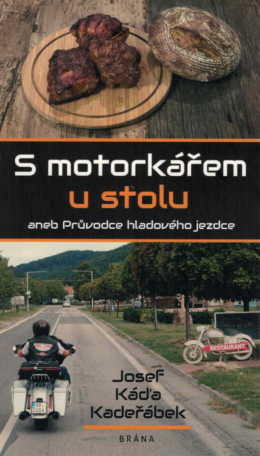 S motorkářem u stolu, aneb, Průvodce hladového jezdce