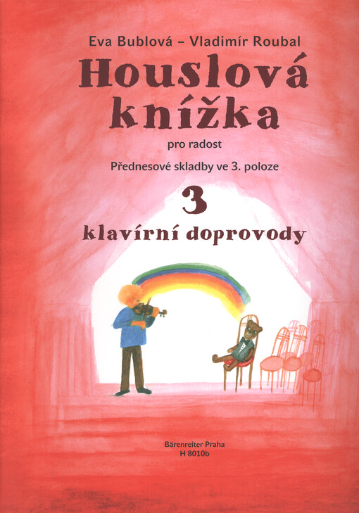 Houslová knížka pro radost.přednesové skladby ve 3. poloze /3,Klavírní doprovody