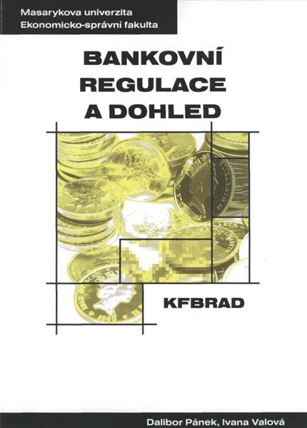 Bankovní regulace a dohled : distanční studijní opora