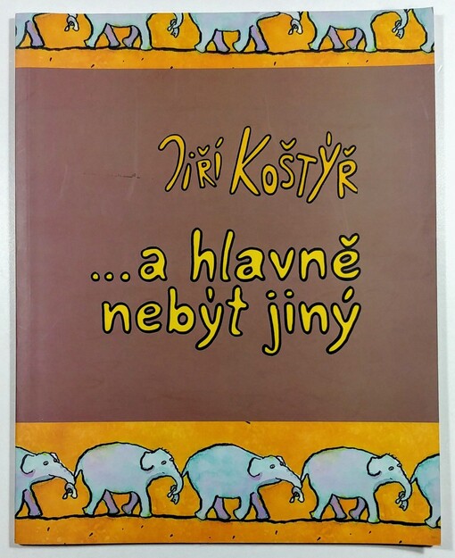 --a hlavně nebýt jiný