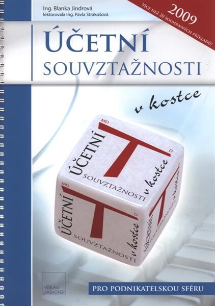 Účetní souvztažnosti v kostce pro podnikatelskou sféru : redakční uzávěrka ...