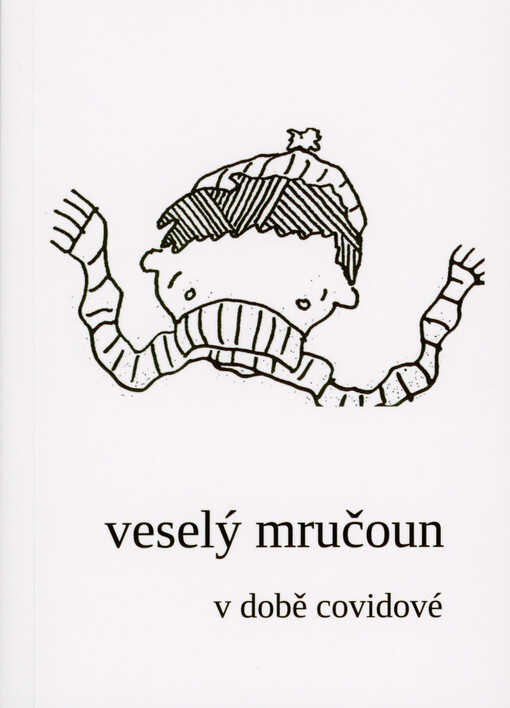 Veselý mručoun v době covidové