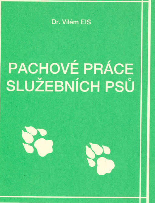 Pachové práce služebních psů