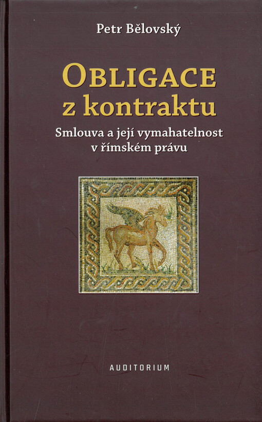 Obligace z kontraktu : smlouva a její vymahatelnost v římském právu