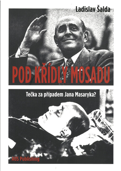 Pod křídly Mosadu : (tečka za případem Jana Masaryka?)