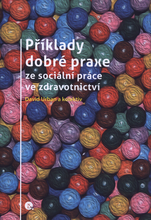 Příklady dobré praxe ze sociální práce ve zdravotnictví