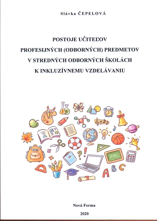 Postoje učiteľov profesijných (odborných) predmetov v stredných odborných školách k inkluzívnemu vzdelávaniu