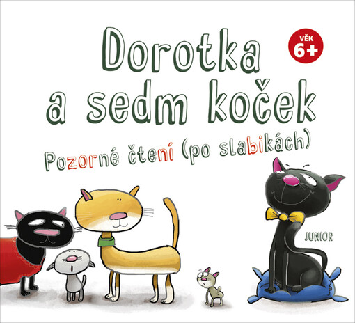 Dorotka a sedm koček : pozorné čtení (po slabikách)