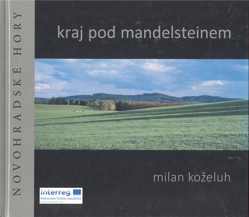 Kraj pod Mandelsteinem = Die Gegend am Mandelstein : Novohradské hory