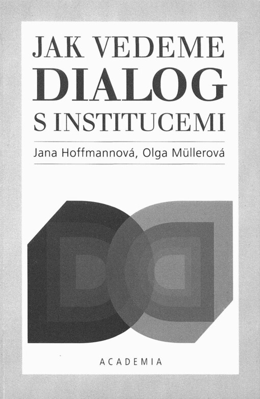 Jak vedeme dialog s institucemi