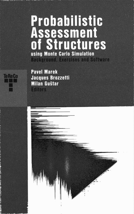 Probabilistic assessment of structures using Monte Carlo simulation: background, exercises and software