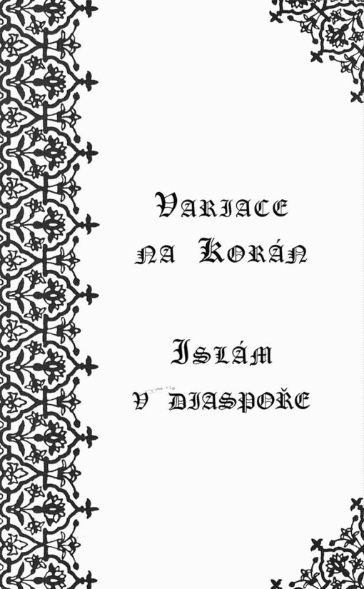 Variace na Korán: islám v diaspoře