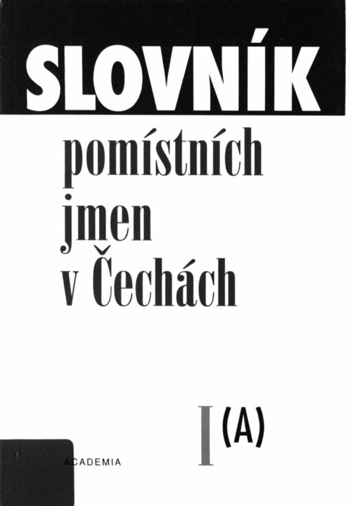 Slovník pomístních jmen v Čechách, Svazek 1