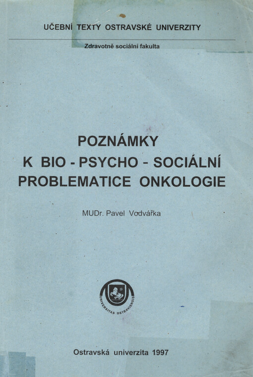 Poznámky k bio-psycho-sociální-problematice onkologie