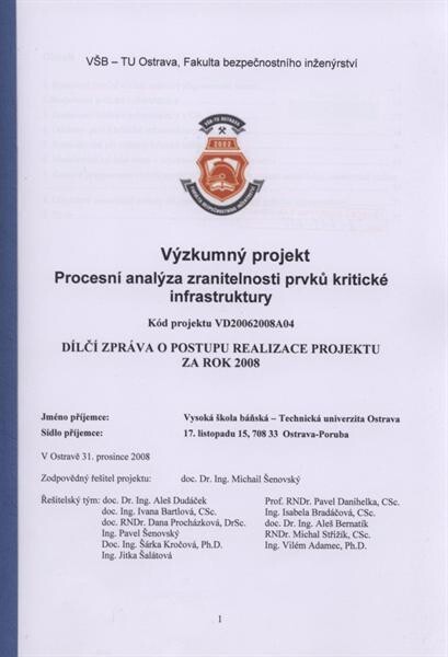 Výzkumný projekt Procesní analýza zranitelnosti prvků kritické infrastruktury : dílčí zpráva o postupu realizace projektu za rok 2008