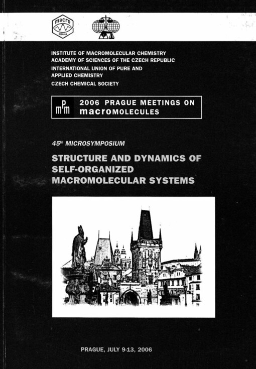 Structure and dynamics of self-organized macromolecular systems: 45th Microsymposium of P.M.M., 69th meeting of P.M.M. : programme booklet