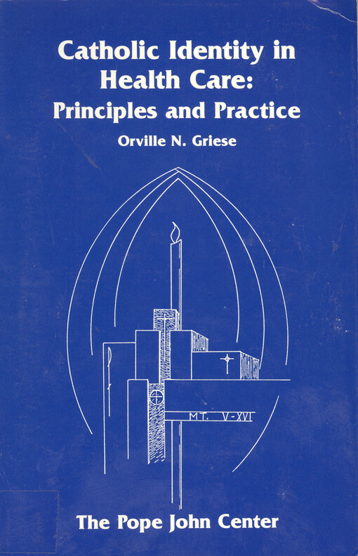 Catholic identity in health care : principles and practise