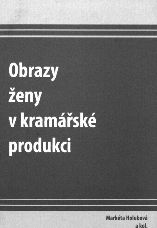 Obrazy ženy v kramářské produkci