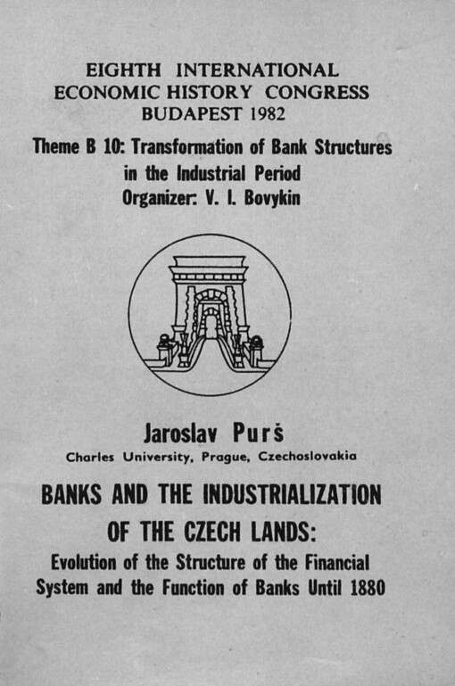 Banks and the industrialization of the Czech lands: evolution of the structure of the financial system and the function of banks until 1880
