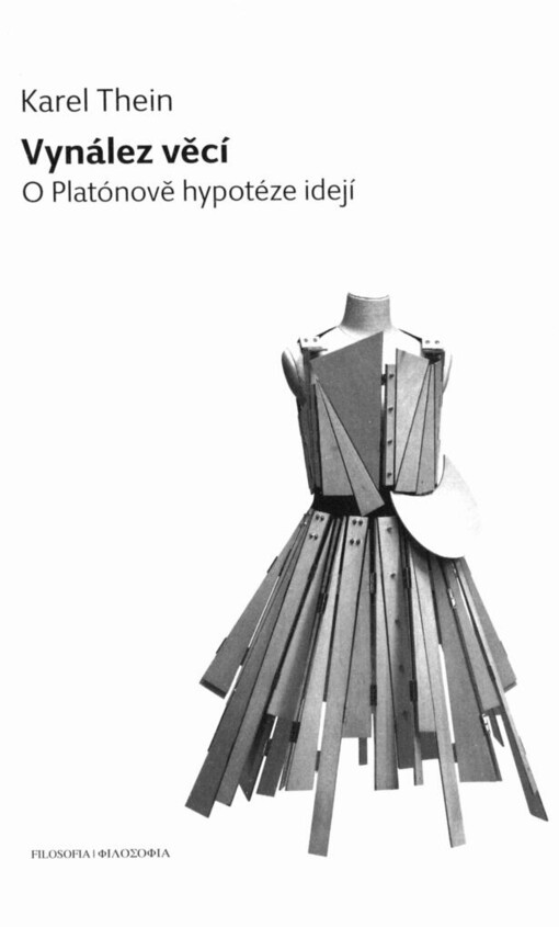 Vynález věcí: o Platónově hypotéze idejí