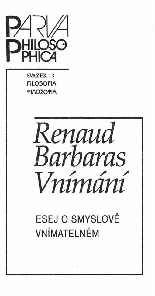 Vnímání: esej o smyslově vnímatelném = [Orig.: La perception]