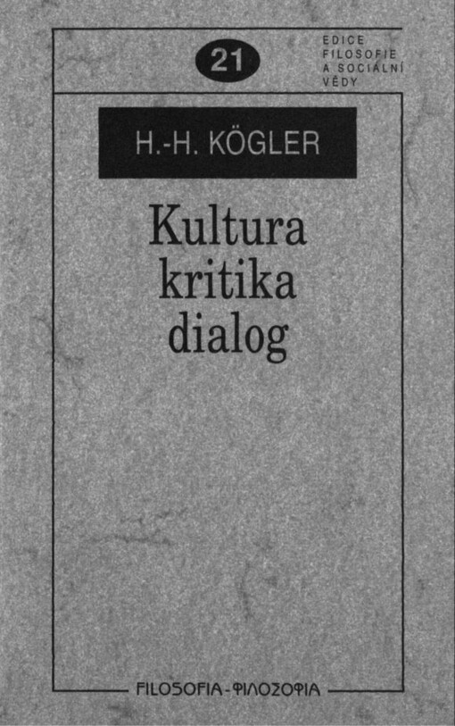 Kultura, kritika, dialog =: [Orig.:Critical theory and the Ethos of interpretation]