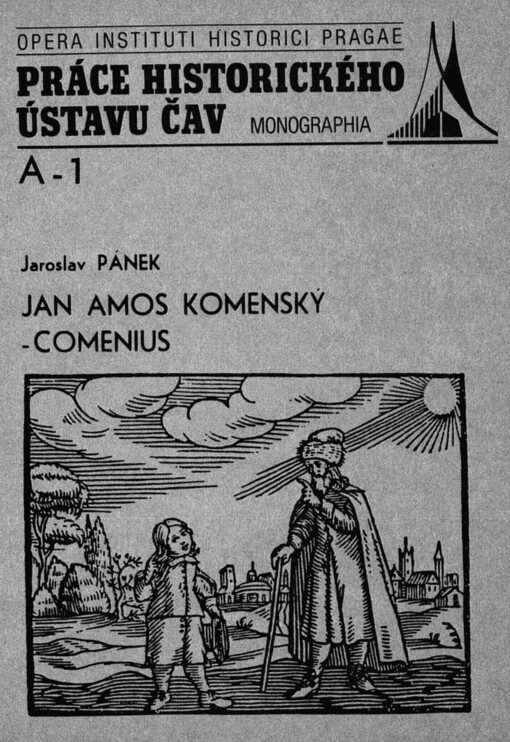 Jan Amos Komenský - Comenius: la voie d'un penseur tcheque vers la réforme universelle d'affaires humaines