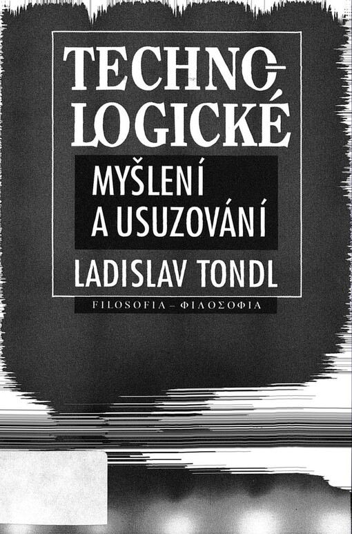 Technologické myšlení a usuzování: kapitoly z filozofie techniky