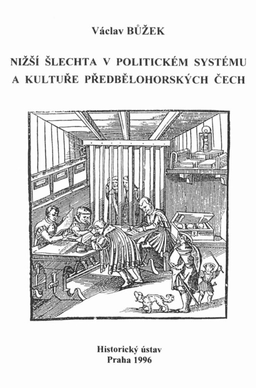 Nižší šlechta v politickém systému a kultuře předbělohorských Čech