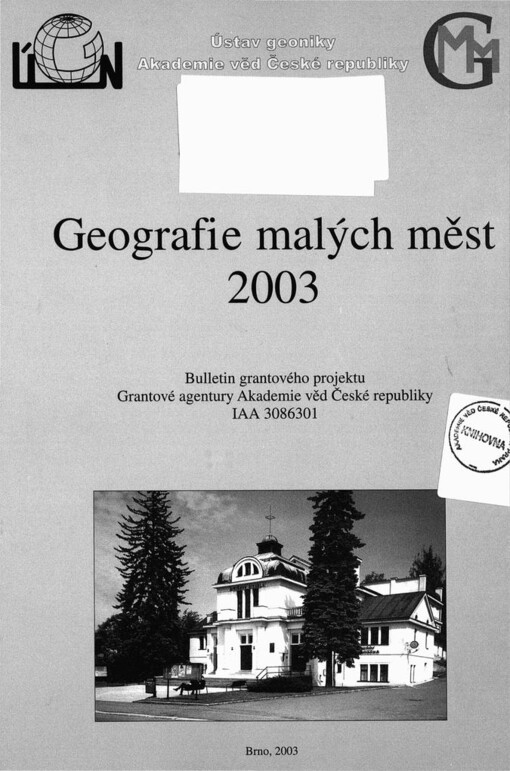 Geografie malých měst 2003: bulletin grantového projektu Grantové agentury AV ČR číslo IAA3086301