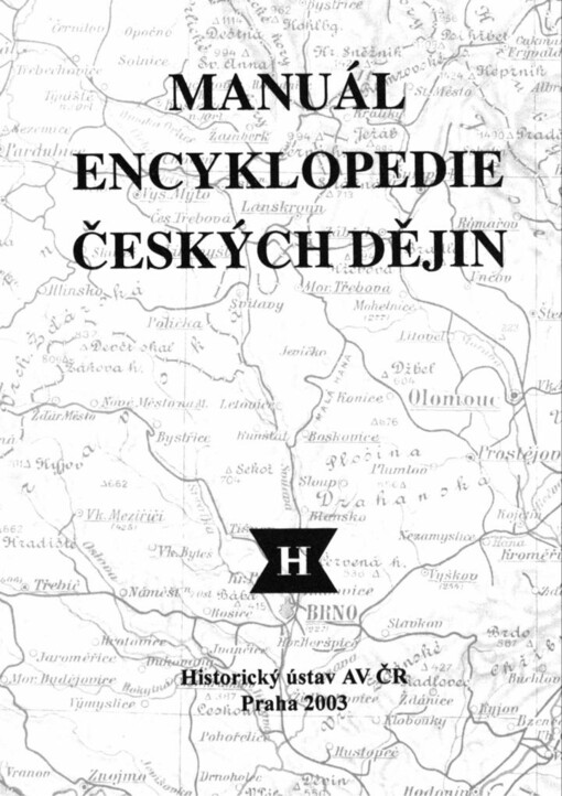Manuál encyklopedie českých dějin: (příručka pro zpracovatele - heslář - vzorová hesla)