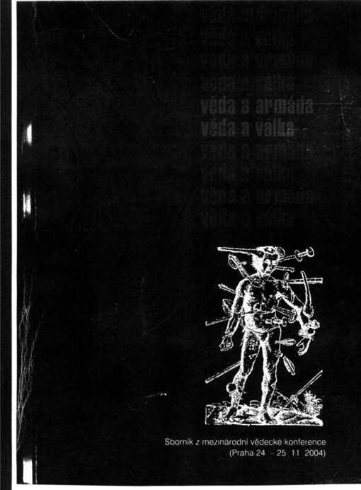 Věda a armáda - věda a válka (1914-2004): sborník příspěvků z mezinárodní konference