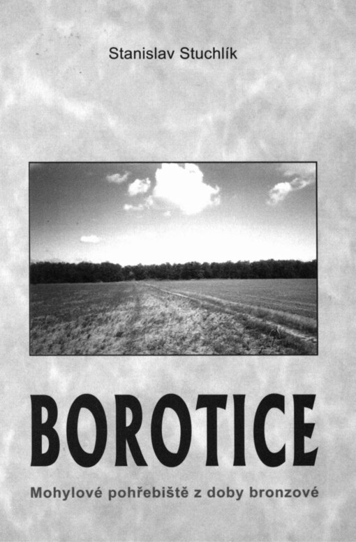 Borotice: mohylové pohřebiště z doby bronzové