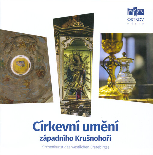 Církevní umění západního Krušnohoří = Kirchenkunst des westlichen Erzgebirge