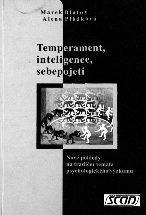 Temperament, inteligence, sebepojetí: nové pohledy na tradiční témata psychologického výzkumu