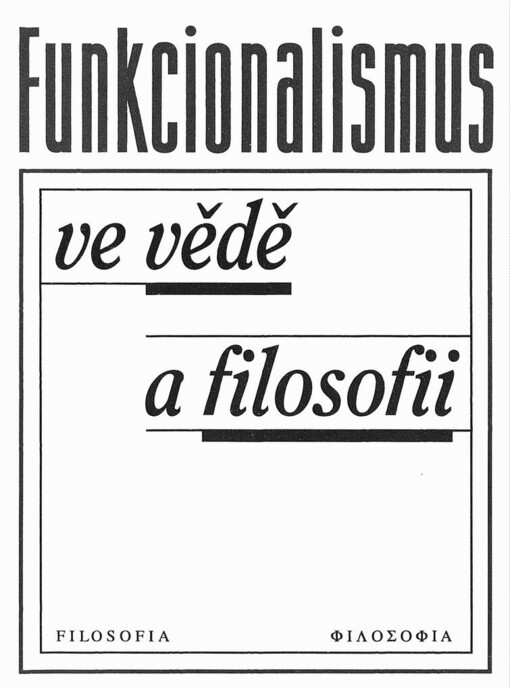 Funkcionalismus ve vědě a filosofii: sborník příspěvků