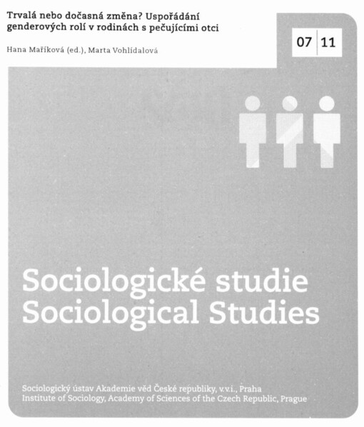 Trvalá nebo dočasná změna? Uspořádání genderových rolí v rodinách s pečujícími otci