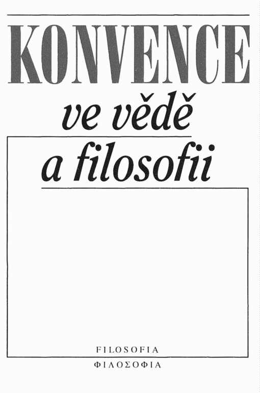 Konvence ve vědě a filosofii :sborník příspěvků