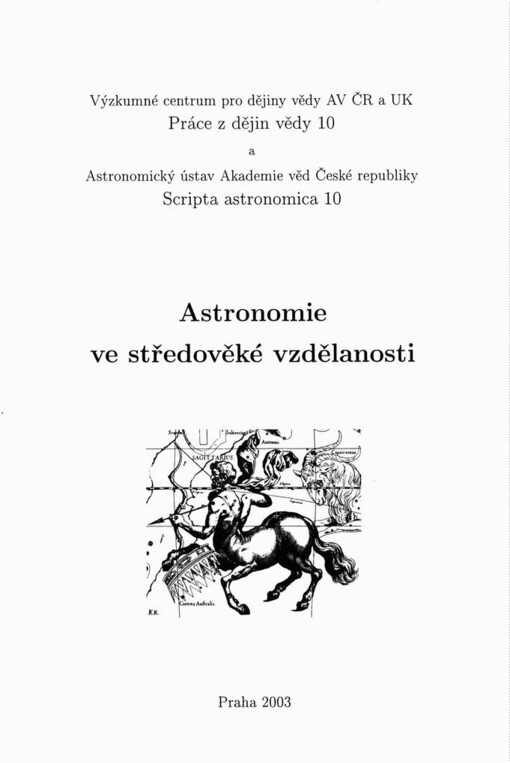 Astronomie ve středověké vzdělanosti: [sborník ze semináře Astronomy in medieval learning, Praha 19. června 2002]
