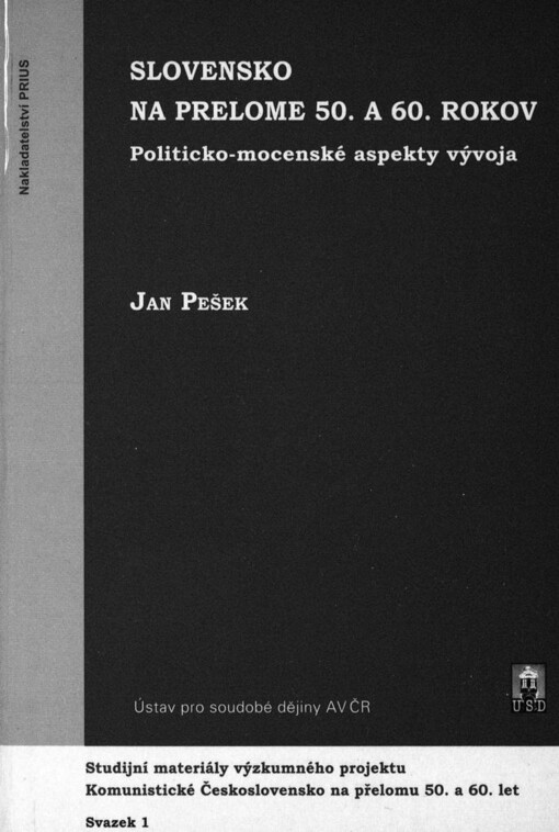Slovensko na prelome 50. a 60. rokov: politicko-mocenské aspekty vývoja