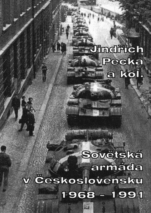 Sovětská armáda v Československu 1968 - 1991: chronologický přehled