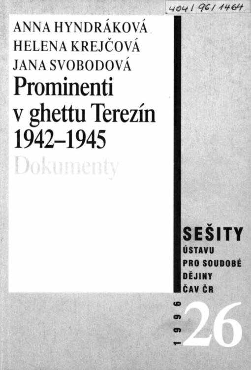 Prominenti v ghettu Terezín (1942 - 1945): edice dokumentů