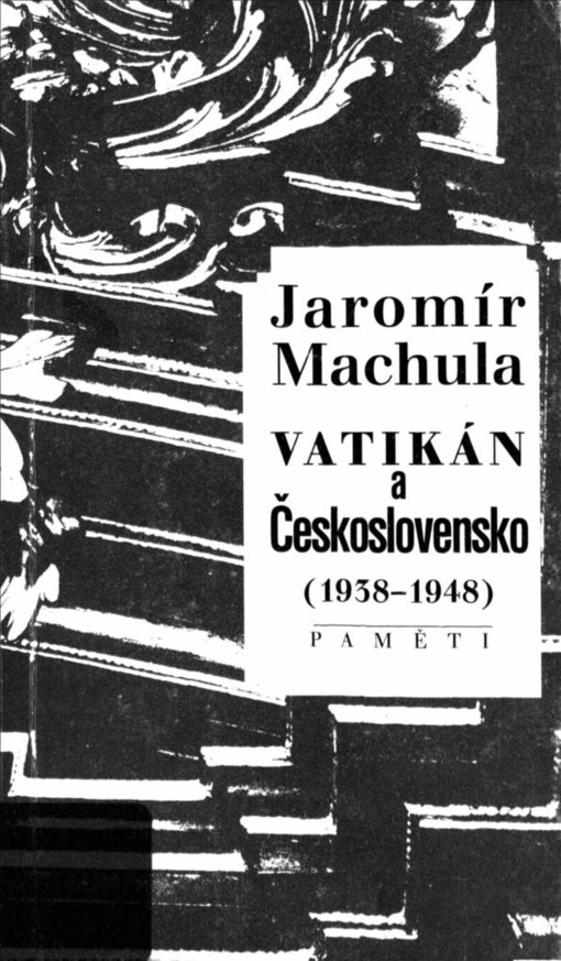 Vatikán a Československo (1938 - 1948): paměti