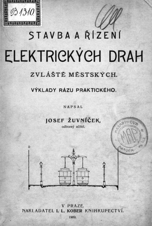 Stavba a řízení elektrických drah, zvláště městských: výklad rázu praktického