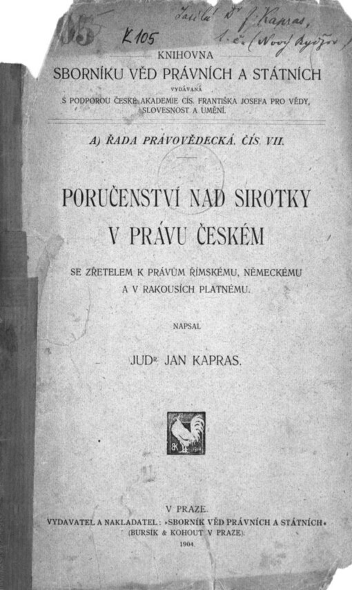 Poručenství nad sirotky v právu českém: se zřetelem k právům římskému, německému a v Rakousích platnému